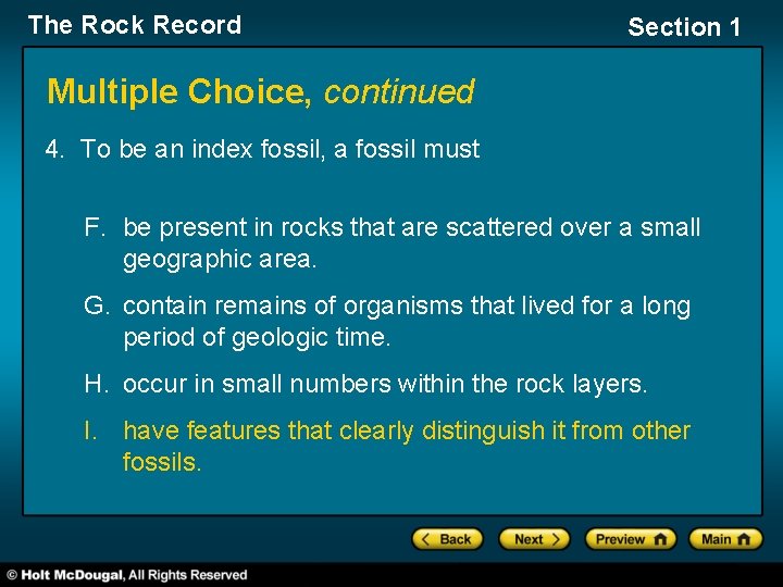 The Rock Record Section 1 Multiple Choice, continued 4. To be an index fossil,