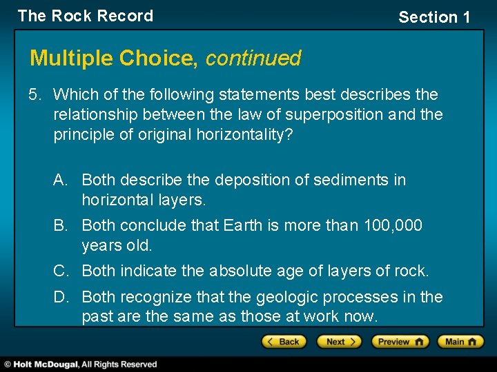 The Rock Record Section 1 Multiple Choice, continued 5. Which of the following statements