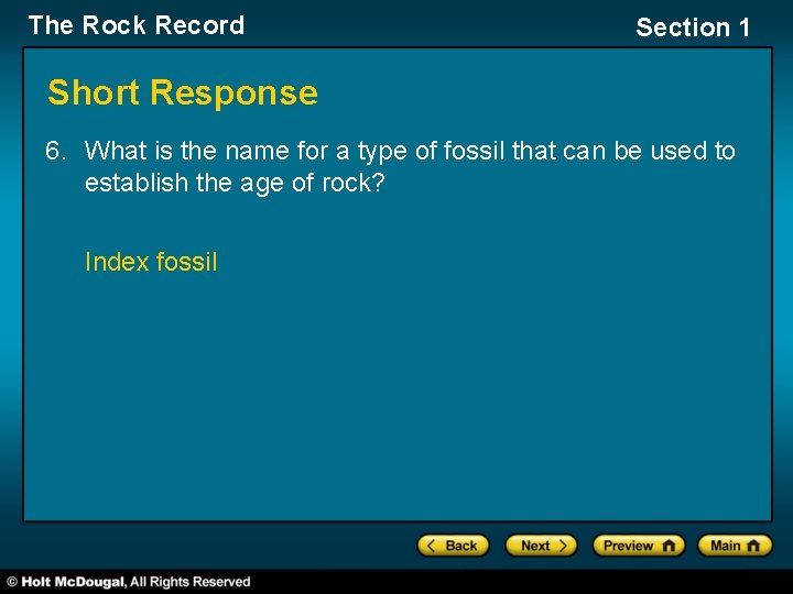 The Rock Record Section 1 Short Response 6. What is the name for a