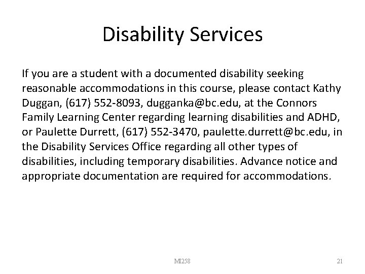Disability Services If you are a student with a documented disability seeking reasonable accommodations