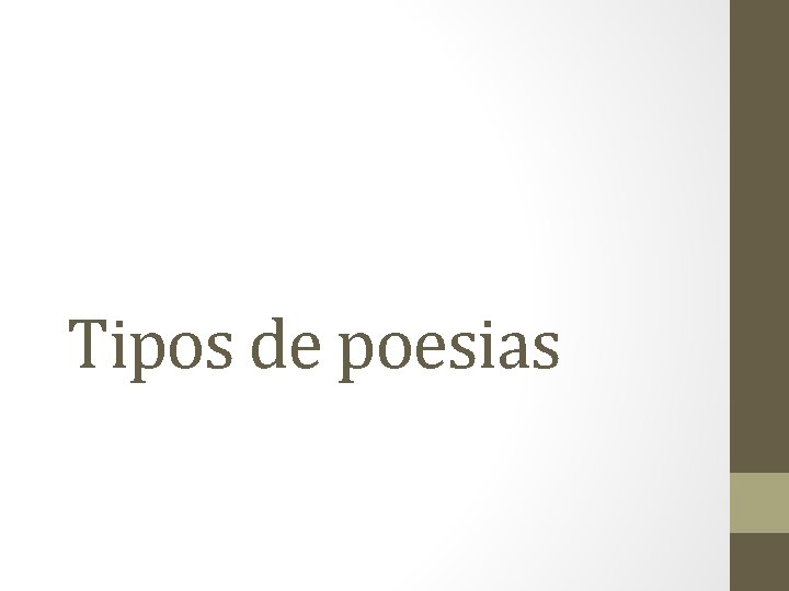Tipos de poesias Tipos de poesias