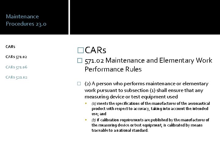 Maintenance Procedures 23. 0 CARs 571. 02 CARs 571. 06 �CARs � 571. 02