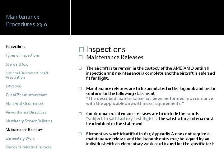 Maintenance Procedures 23. 0 Inspections Types of Inspections Standard 625 � Inspections � Maintenance