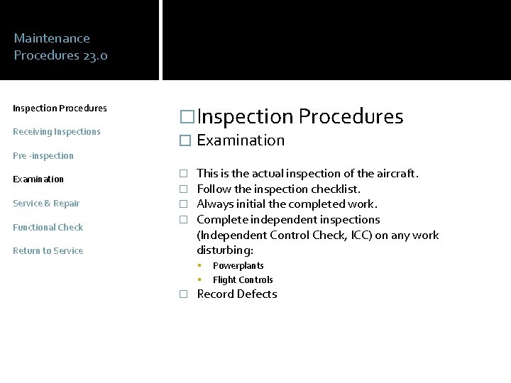 Maintenance Procedures 23. 0 Inspection Procedures Receiving Inspections Pre -inspection Examination Service & Repair