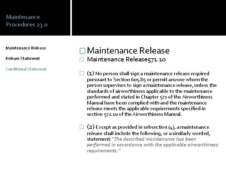 Maintenance Procedures 23. 0 Maintenance Release Statement Conditional Statement �Maintenance Release � Maintenance Release