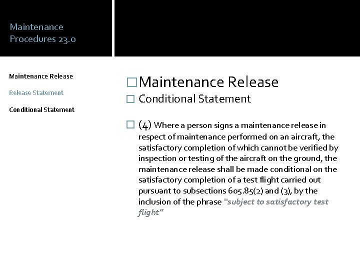 Maintenance Procedures 23. 0 Maintenance Release Statement Conditional Statement �Maintenance Release � Conditional Statement