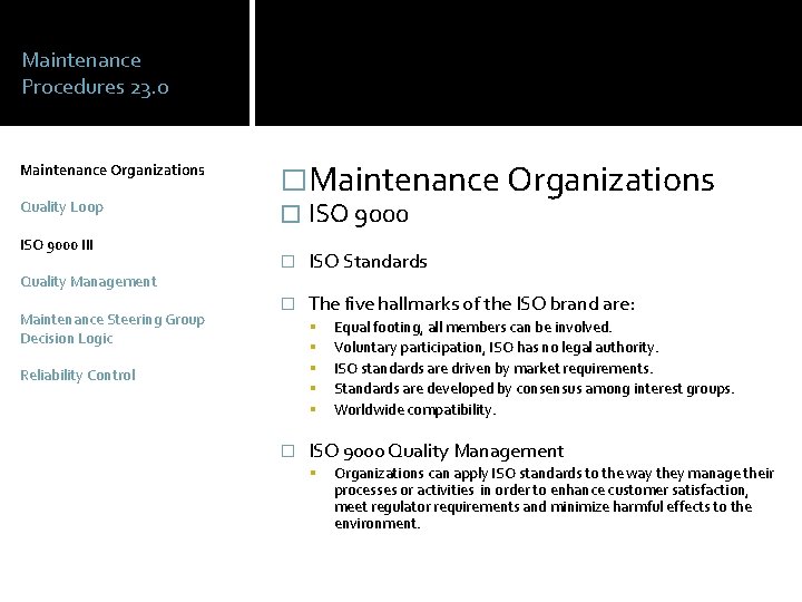 Maintenance Procedures 23. 0 Maintenance Organizations Quality Loop ISO 9000 III �Maintenance Organizations �