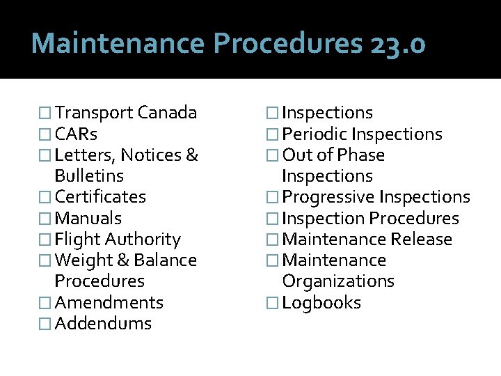 Maintenance Procedures 23. 0 � Transport Canada � CARs � Letters, Notices & Bulletins