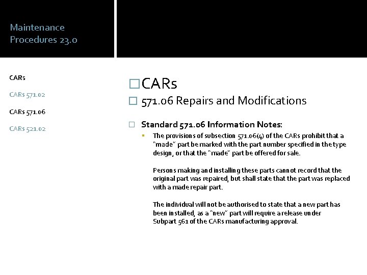 Maintenance Procedures 23. 0 CARs 571. 02 CARs 571. 06 CARs 521. 02 �CARs
