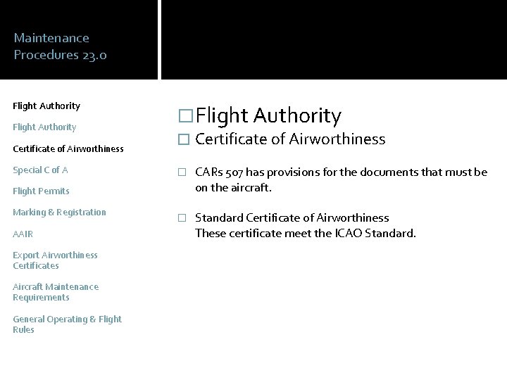 Maintenance Procedures 23. 0 Flight Authority Certificate of Airworthiness Special C of A �Flight