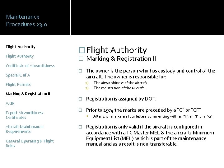 Maintenance Procedures 23. 0 Flight Authority �Flight Authority � Marking & Registration II �