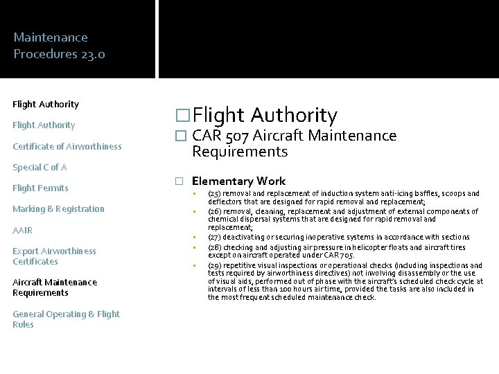 Maintenance Procedures 23. 0 Flight Authority Certificate of Airworthiness �Flight Authority � CAR 507