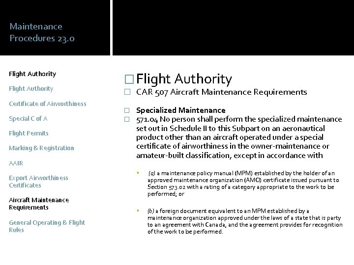 Maintenance Procedures 23. 0 Flight Authority Certificate of Airworthiness Special C of A Flight