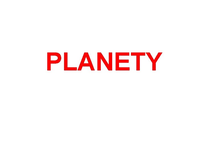 PLANETY PLANETY