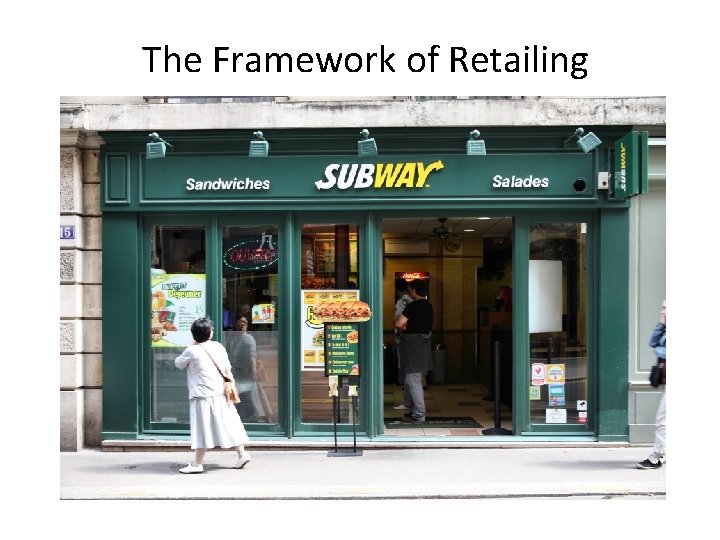 The Framework of Retailing 