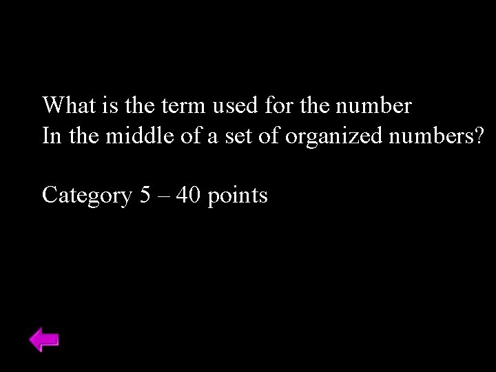What is the term used for the number In the middle of a set