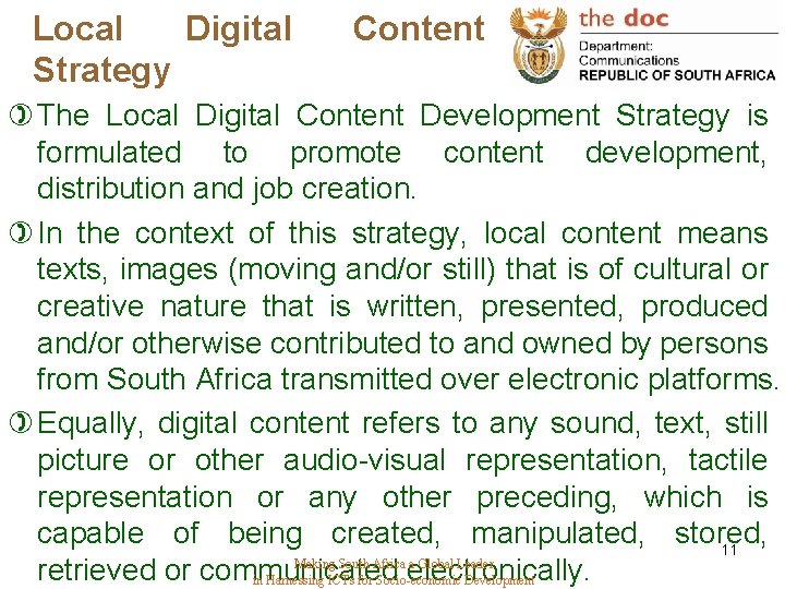 Local Digital Strategy Content ) The Local Digital Content Development Strategy is formulated to