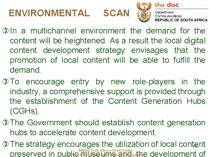 ENVIRONMENTAL SCAN ) In a multichannel environment the demand for the content will be