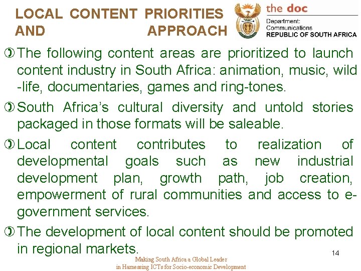 LOCAL CONTENT PRIORITIES AND APPROACH ) The following content areas are prioritized to launch