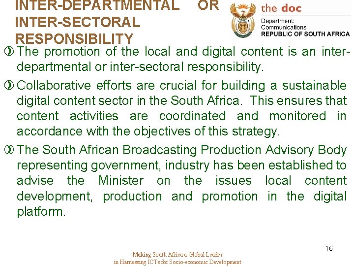 INTER-DEPARTMENTAL INTER-SECTORAL RESPONSIBILITY OR ) The promotion of the local and digital content is