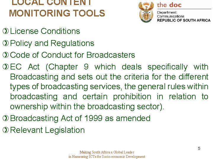 LOCAL CONTENT MONITORING TOOLS ) License Conditions ) Policy and Regulations ) Code of