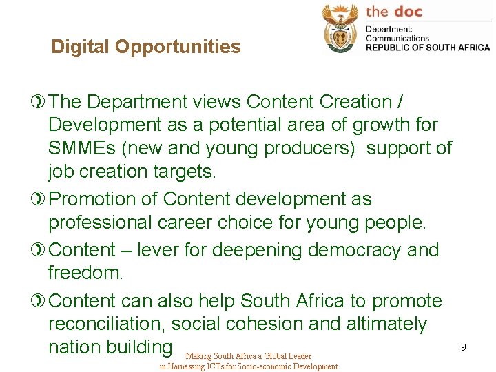 Digital Opportunities ) The Department views Content Creation / Development as a potential area