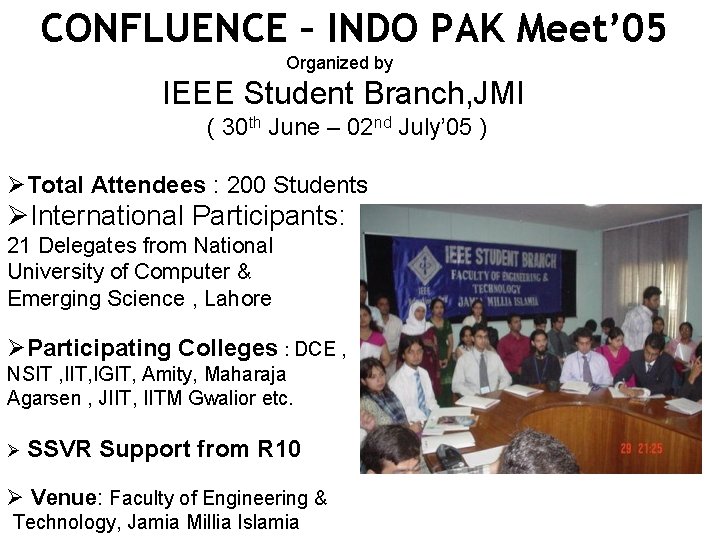 CONFLUENCE – INDO PAK Meet’ 05 Organized by IEEE Student Branch, JMI ( 30