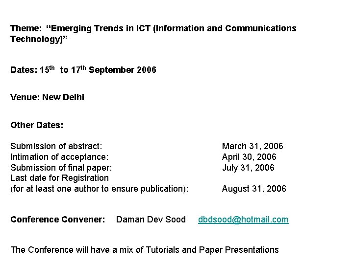 Theme: “Emerging Trends in ICT (Information and Communications Technology)” Dates: 15 th to 17