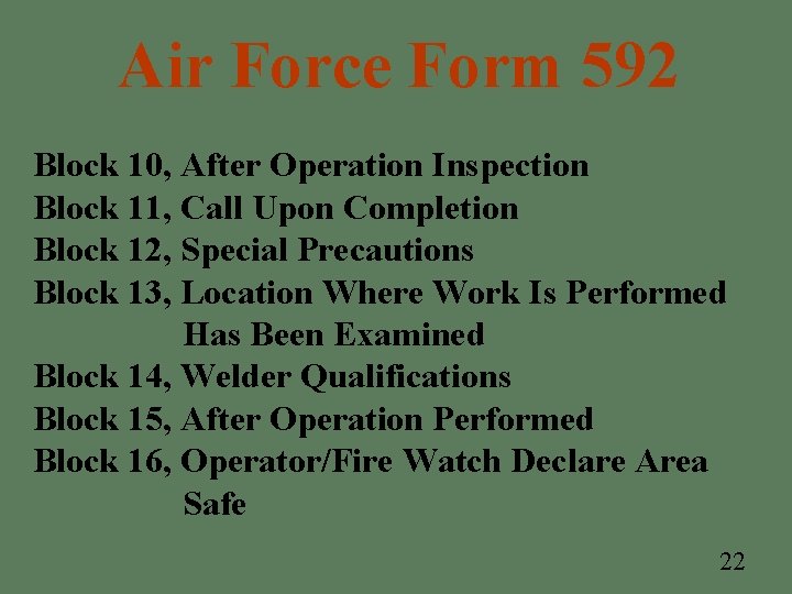 Air Force Form 592 Block 10, After Operation Inspection Block 11, Call Upon Completion Air Force Form 592 Block 10, After Operation Inspection Block 11, Call Upon Completion