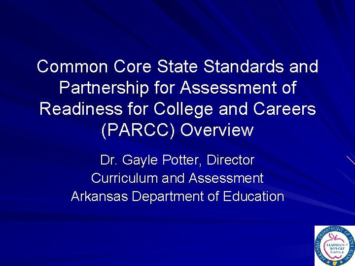 Common Core State Standards and Partnership for Assessment
