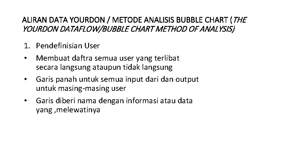 ALIRAN DATA YOURDON / METODE ANALISIS BUBBLE CHART (THE YOURDON DATAFLOW/BUBBLE CHART METHOD OF