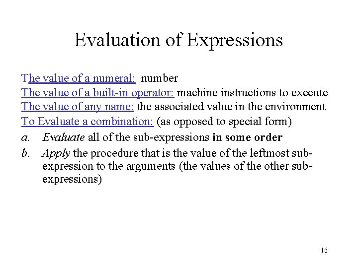 Evaluation of Expressions The value of a numeral: number The value of a built-in Evaluation of Expressions The value of a numeral: number The value of a built-in