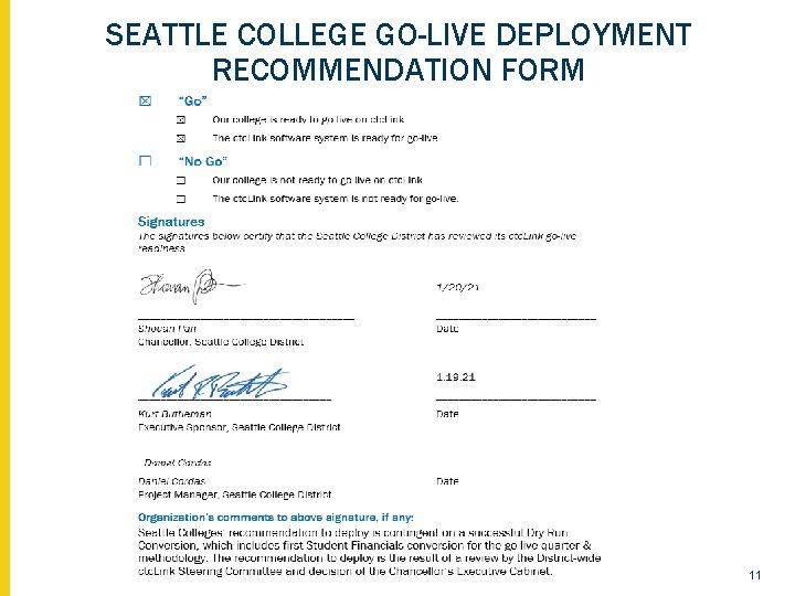 SEATTLE COLLEGE GO-LIVE DEPLOYMENT RECOMMENDATION FORM 11 