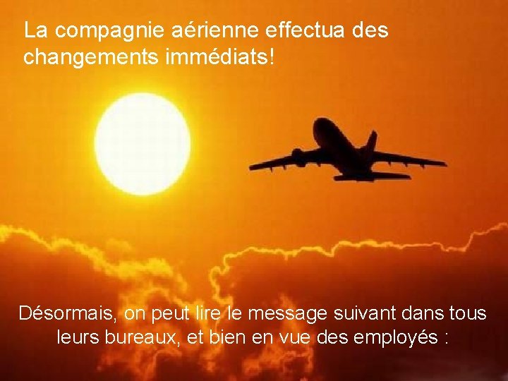 La compagnie aérienne effectua des changements immédiats! Désormais, on peut lire le message suivant