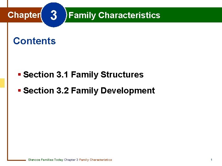 3 Chapter 3 Family Characteristics Chapter Family Characteristics Contents § Section 3. 1 Family