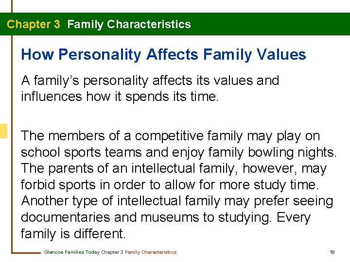 Chapter 3 Family Characteristics How Personality Affects Family Values A family’s personality affects its
