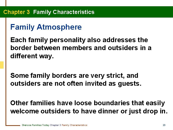 Chapter 3 Family Characteristics Family Atmosphere Each family personality also addresses the border between