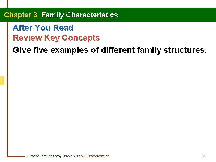 Chapter 3 Family Characteristics After You Read Review Key Concepts Give five examples of