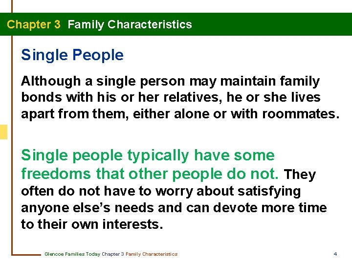 Chapter 3 Family Characteristics Single People Although a single person may maintain family bonds