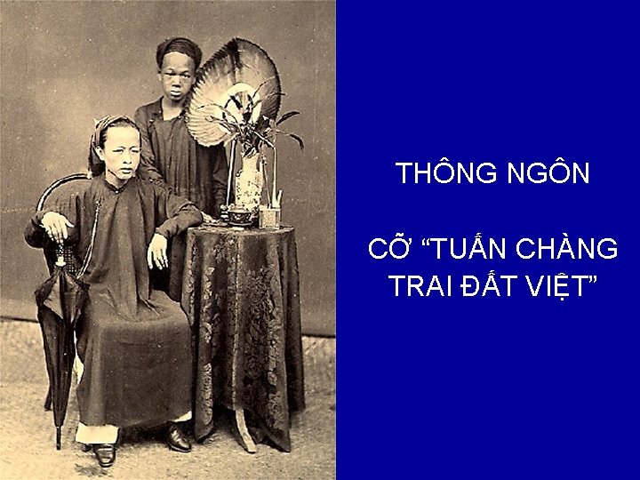 THÔNG NGÔN CỠ “TUẤN CHÀNG TRAI ĐẤT VIỆT” 