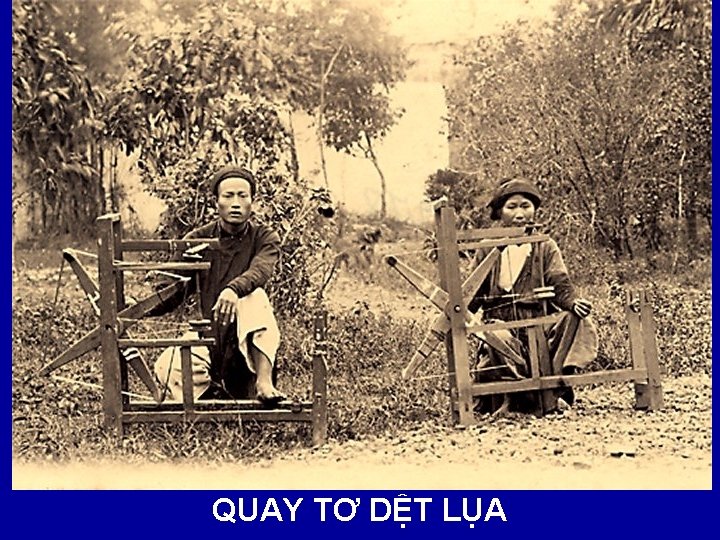 QUAY TƠ DỆT LỤA 