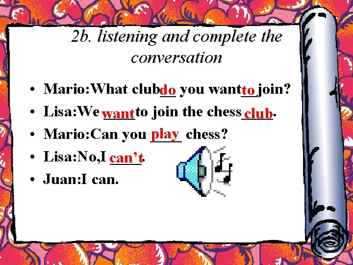2 b. listening and complete the conversation • • • Mario: What club__ do 2 b. listening and complete the conversation • • • Mario: What club__ do