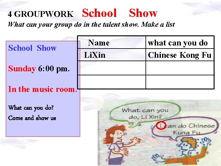 4 GROUPWORK School Show What can your group do in the talent show. Make 4 GROUPWORK School Show What can your group do in the talent show. Make