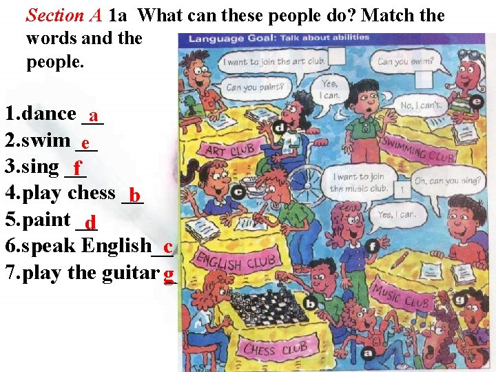 Section A 1 a What can these people do? Match the words and the Section A 1 a What can these people do? Match the words and the