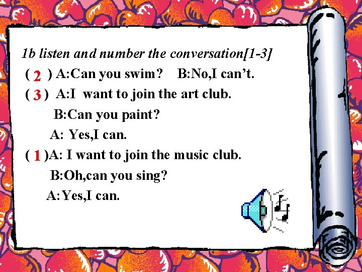 1 b listen and number the conversation[1 -3] ( 2 ) A: Can you