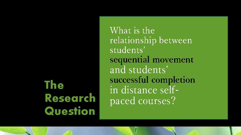 What is the relationship between students’ sequential movement and students’ The Research Question successful