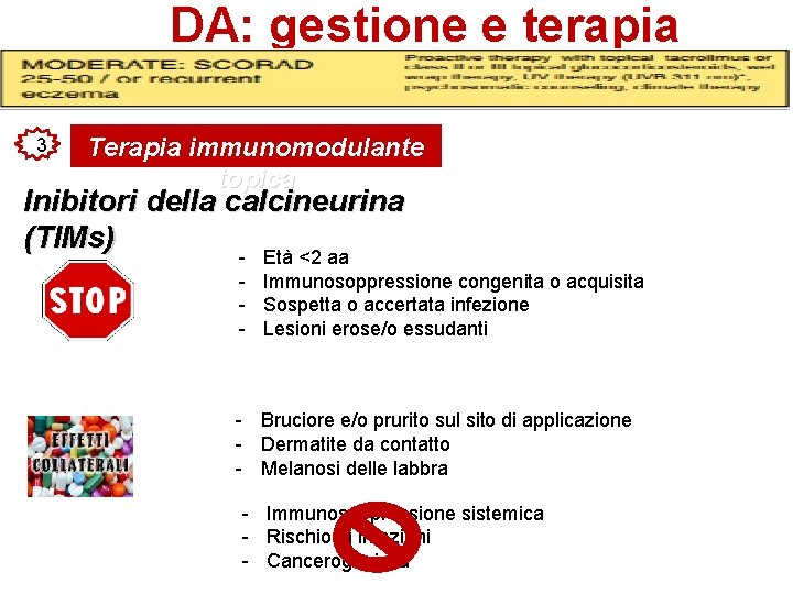 DA: gestione e terapia 3 Terapia immunomodulante topica Inibitori della calcineurina (TIMs) - Età