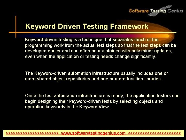 Keyword Driven Testing Framework Keyword-driven testing is a technique that separates much of the