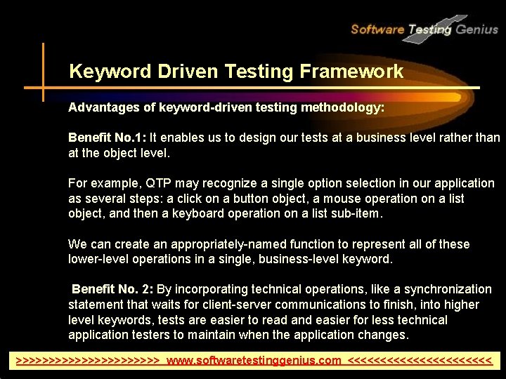 Keyword Driven Testing Framework Advantages of keyword-driven testing methodology: Benefit No. 1: It enables