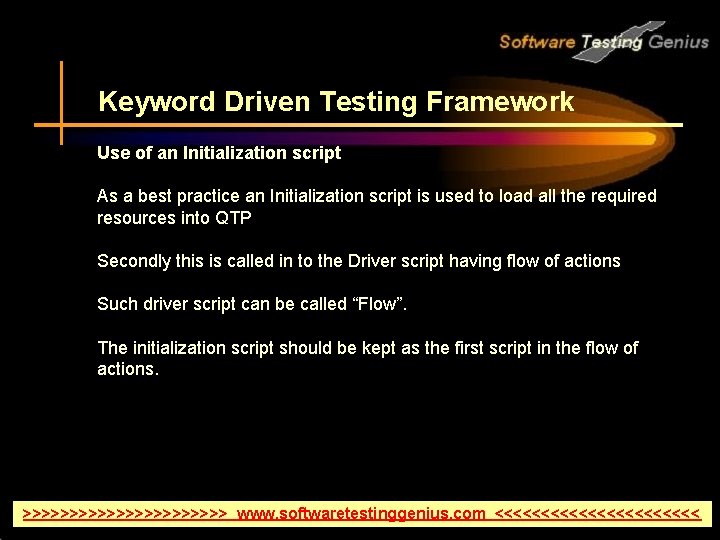 Keyword Driven Testing Framework Use of an Initialization script As a best practice an